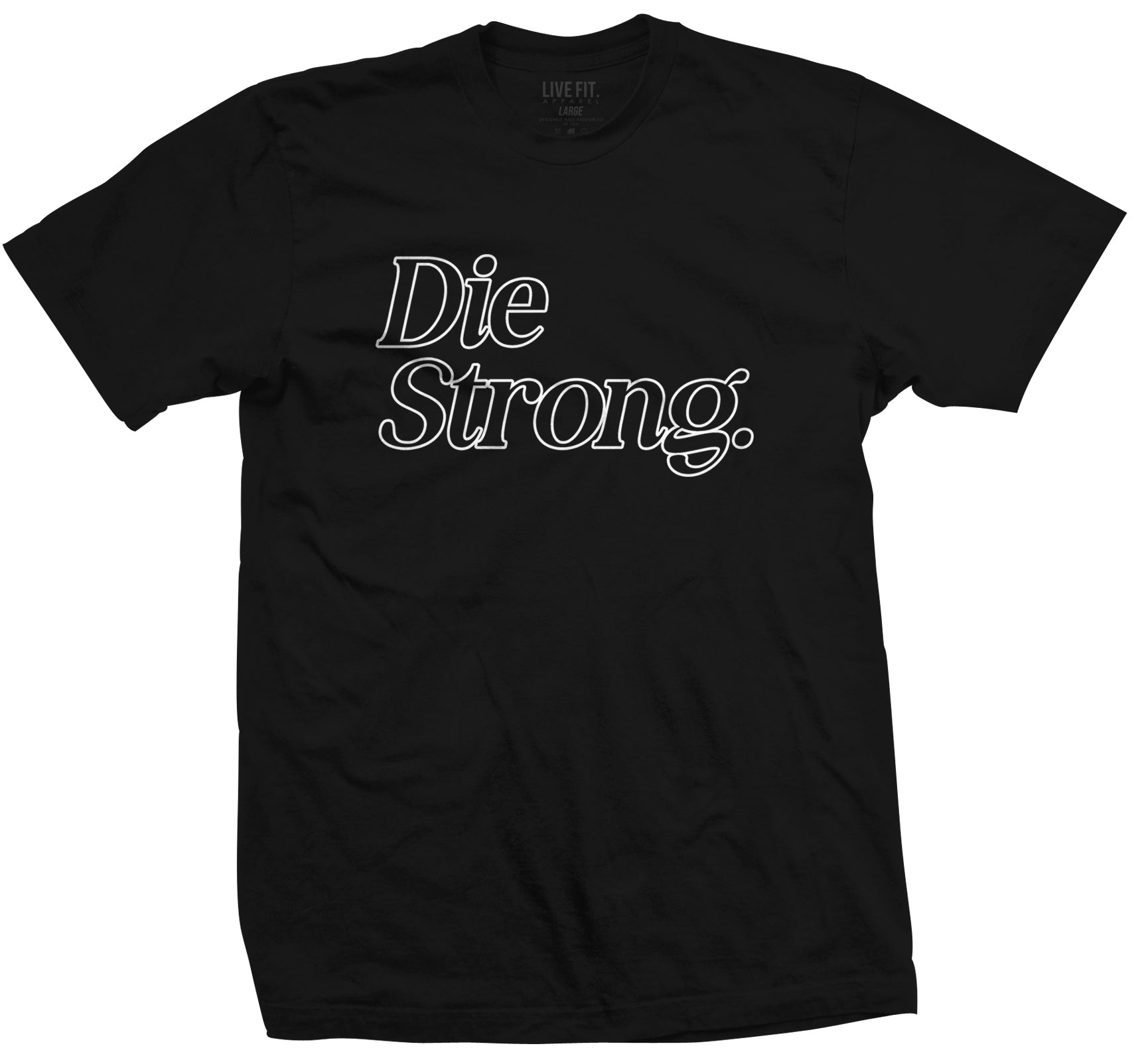 Die Strong Outline Tee - Black