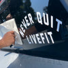 Live Fit Apparel Stickers - Never Give Up